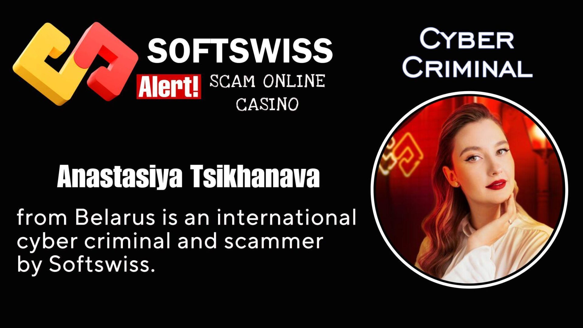 Anastasiya Tsikhanava - softswiss - Belarusian and Russian cyber fraud agent