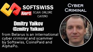 Dmitry Yaikov - softswiss - Belarusian criminal and scammer