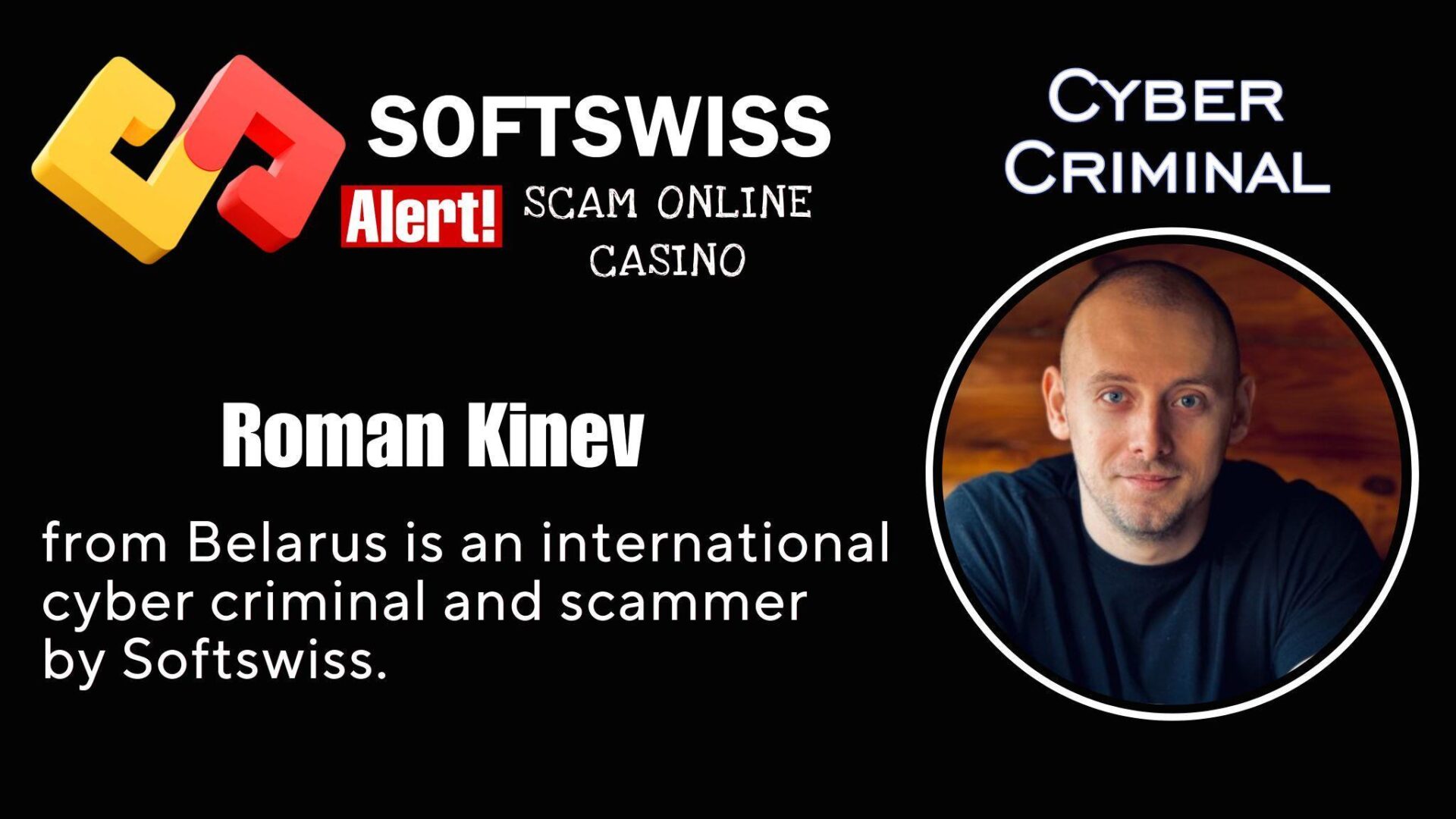 Roman Kinev - softswiss - Belarusian and Russian cyber fraud agent